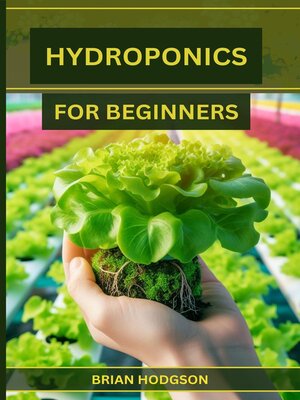 cover image of HYDROPONICS FOR BEGINNERS